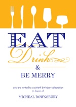 EAT, DRINK & BE MERRY Birthday Party